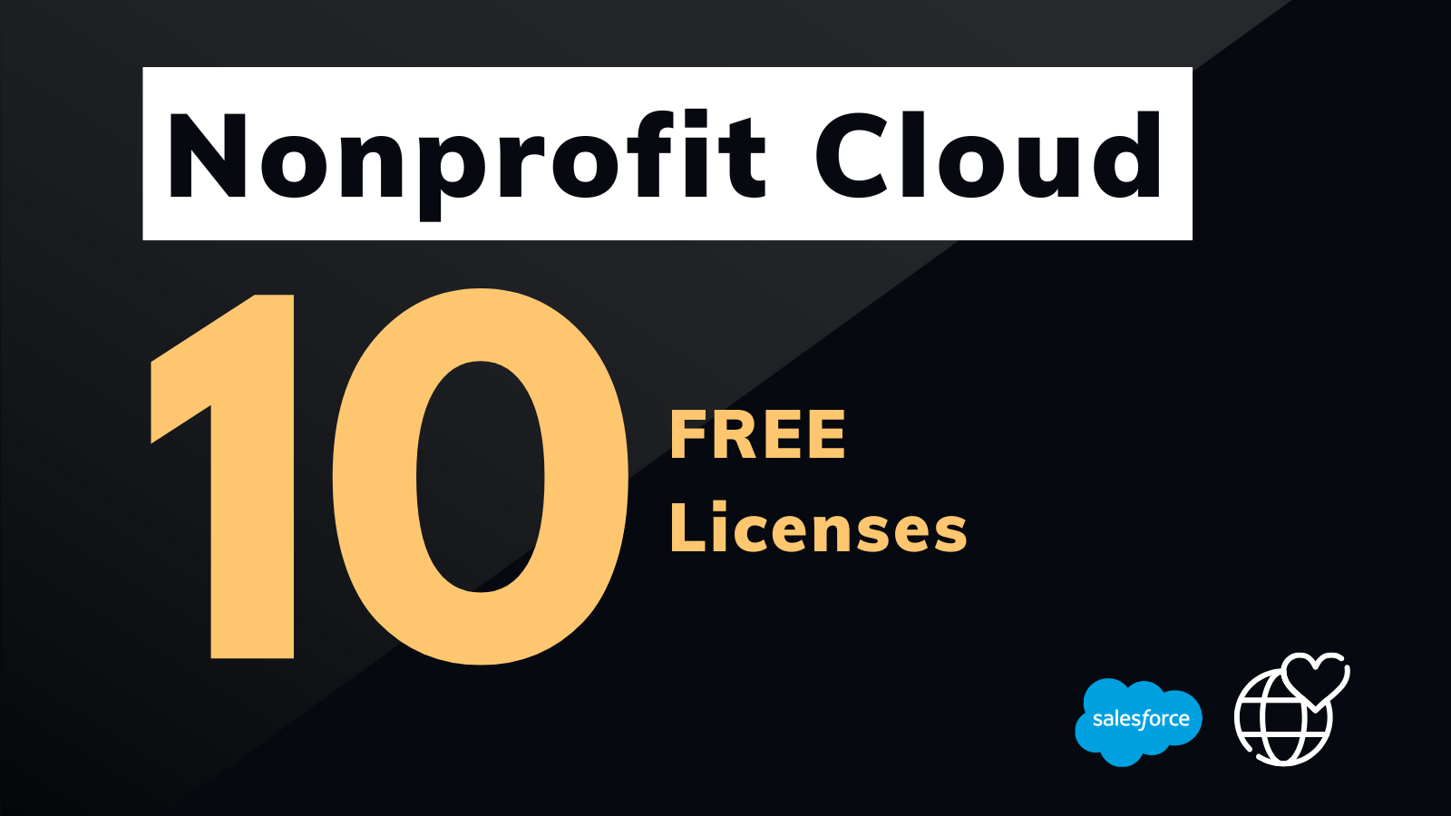 How to get Salesforce Nonprofit Cloud 10 Free Licenses